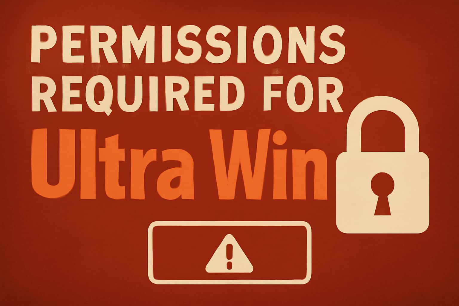 An educational graphic about permissions required for the Ultra Win application.